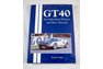 Complete Chassis by Chassis History of Every GT40!