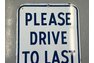 Please Drive to the last pump original Porcelain sign